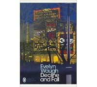 Decline and Fall (Penguin Modern Classics)
