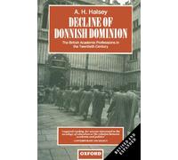 Decline Of Donnish Dominion: The British Academic Professions in the Twentieth Century (Clarendon Paperbacks)