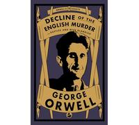 Decline of the English Murder : and Raffles and Miss Blandish