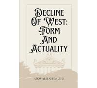 Decline Of The West: Form And Actuality