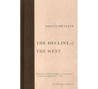 Decline of the West - NEW Oswald Spengler 2006