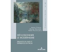 Décloisonner le modernisme: Errances du sujet et experiences en prose: 48