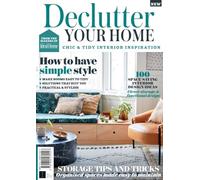 Declutter Your Home: From the Makers of Ideal Home / Chic & Tidy Interior Inspiration / How to Have Simple Style