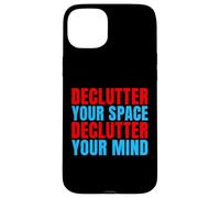 Declutter Your Space Declutter Your Mind Organizer Case for iPhone 15 Plus