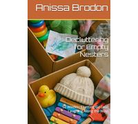Decluttering for Empty Nesters: 52 Weeks of Letting Go (and Laughing Along the Way)