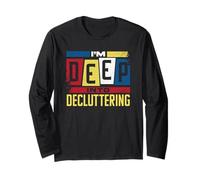 Decluttering Motivation Organizer Funny Home Cleaning Long Sleeve T-Shirt