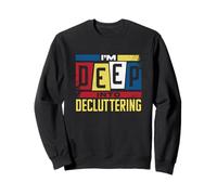 Decluttering Motivation Organizer Funny Home Cleaning Sweatshirt