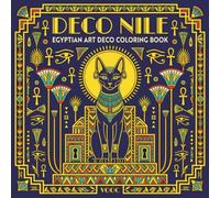 Deco Nile: Egyptian Art Deco Coloring Book for Adults with Bold and Easy Geometric Temples, Gods and Symbols for Relaxation (Breathe Easy Coloring for Stress Relief)