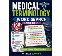 Decode the Body: Large Print Medical Terminology Word Search: 100+ Brain Games Organized by Body System, from Prefixes & Anatomy to Disease, Diagnosis ... Nursing Specialty Word Search Collection)