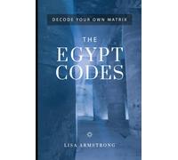 Decode Your Own Matrix - The Egypt Codes