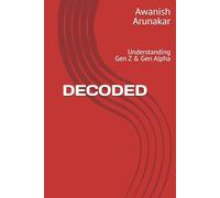 DECODED: Understanding Gen Z & Gen Alpha