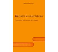 Décoder Les Interactions: Comprendre la dynamique des échanges