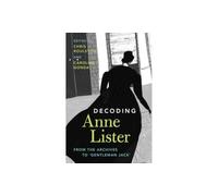 Decoding Anne Lister: From the Archives to ‘Gentleman Jack'
