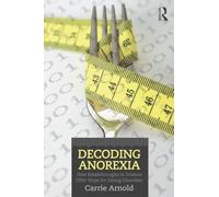 Decoding Anorexia: How Breakthroughs in Science Offer Hope for Eating Disorders