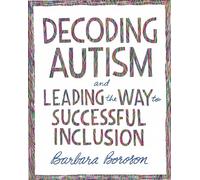 Decoding Autism and Leading the Way to Successful Inclusion