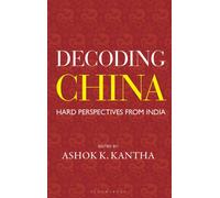 Decoding China : Hard Perspectives from India
