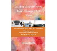 Decoding Disruption: Staying Ahead of Emerging Tech Waves