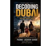 Decoding Dubai: Day Zero: The Day That Changed Everything