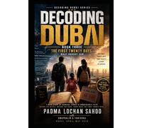 Decoding Dubai: Day Zero: The Day That Changed Everything: 3