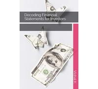Decoding Financial Statements for Investors