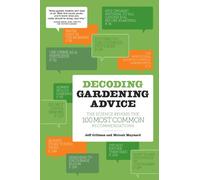 Decoding Gardening Advice: The Science Behind the 100 Most Common Recommendations