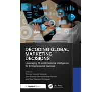 Decoding Global Marketing Decisions : Leveraging AI and Emotional Intelligence for Entrepreneurial Success