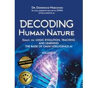 DECODING HUMAN NATURE: Essays on LOGIC EVOLUTION, TEACHING and LEARNING