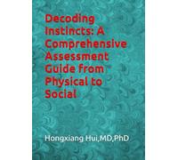Decoding Instincts: A Comprehensive Assessment Guide from Physical to Social