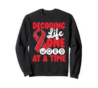 Decoding Life One Word at a Time Dyslexia Awareness Sweatshirt