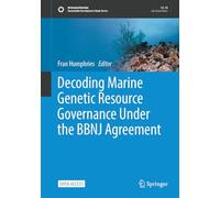 Decoding Marine Genetic Resource Governance Under the BBNJ Agreement (Sustainable Development Goals Series)
