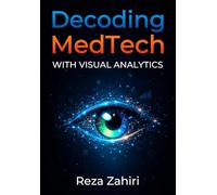 Decoding MedTech: With Visual Analytics