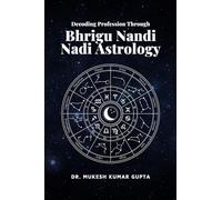 Decoding Profession Through Bhrigu Nandi Nadi Astrology