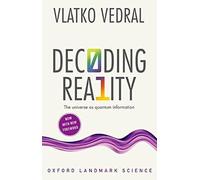 Decoding Reality: The Universe as Quantum Information - Paperback / softback NEW