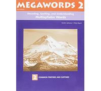 Decoding, Spelling, and Understanding Multisyllabic Words: Common Prefixes and Suffixes (Megawords, 2)