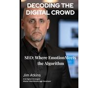 Decoding the Digital Crowd: SEO: Where Emotion Meets the Algorithm