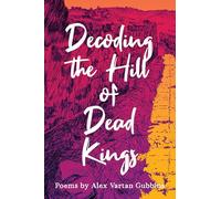 Decoding the Hill of Dead Kings (Made in Michigan Writers Series)