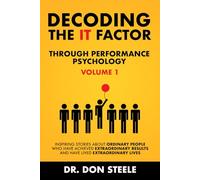 Decoding The It Factor: Through Performance Psychology