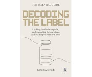 Decoding the Label: Looking inside the capsule, understanding the numbers, and reading between the lines