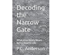 Decoding the Narrow Gate: What Jesus Really Meant by the Road to Life
