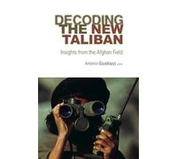 Decoding the New Taliban: Insights from the Afghan Field