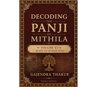 Decoding the Panji of Mithila Volume VI: Based on Dushan Panji