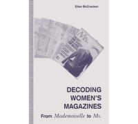 Decoding Women’s Magazines: From Mademoiselle to Ms.