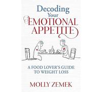 Decoding Your Emotional Appetite: A Food Lover’s Guide to Weight Loss