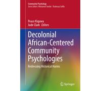 Decolonial African-Centered Community Psychologies : Redressing Historical Harms