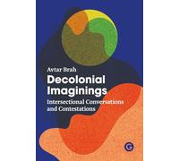 Decolonial Imaginings: Intersectional Conversations and Contestations