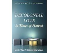 Decolonial Love in Times of Hatred