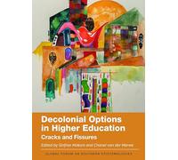 Decolonial Options in Higher Education: Cracks and Fissures (Global Forum on Southern Epistemologies): 5