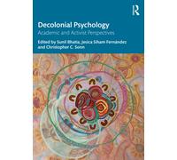 Decolonial Psychology : Academic and Activist Perspectives