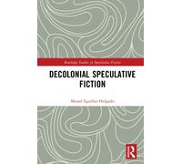 Decolonial Speculative Fiction