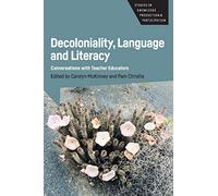 Decoloniality, Language and Literacy: Conversations with Teacher Educators (Studies in Knowledge Production and Participation): 3
